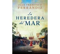 Juan Francisco Ferránd La heredera del mar / Heiress of the S (Copertina rigida)