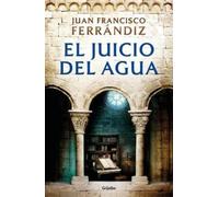 Juan Francisco Ferrándi El juicio del agua / The Water Verdic (Copertina rigida)