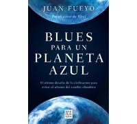Juan Fueyo Blues para un planeta azul / Blues for a Blue Planet (Tascabile)