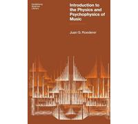 Juan G Roederer Introduction to the Physics and Psychophysics of Mus (Tascabile)