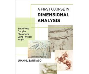 Juan G. Santiago A First Course in Dimensional Analysis (Tascabile) MIT Press