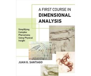 Juan G. Santiago A First Course in Dimensional Analysis (Tascabile) MIT Press