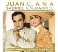 Juan Gabriel & Ana - Los Gabriel: Cantan A Mexico