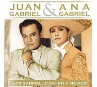Juan Gabriel & Ana Gabriel - Los Gabriel Cantan a Mexico