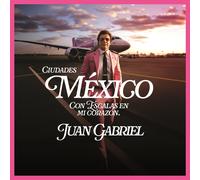 Audio Cd Juan Gabriel - Mexico Con Escalas En Mi Corazsn (Ciudades) (2 Cd)