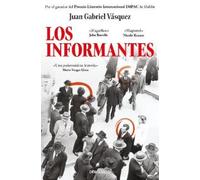 Juan Gabriel Vásquez Los informantes / The Informers (Tascabile)