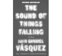 Juan Gabriel Vasquez The Sound of Things Falling (Tascabile)