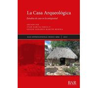 Juan Garcia Targa La Casa Arqueológica (Tascabile)