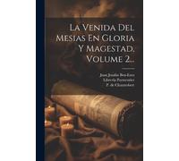 Juan Josafat Ben-Ezra Libre La Venida Del Mesias En Gloria Y Magesta (Tascabile)