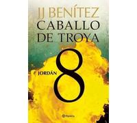Juan José Beníte Caballo de Troya 8: Jordán / Trojan Horse 8: Jorda (Tascabile)