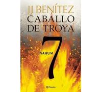 Juan José Benítez Caballo de Troya 7: Nahum / Trojan Horse 7: Nahum (Tascabile)