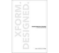 Juan Jose De La Torre Transformation, Designed (Copertina rigida)