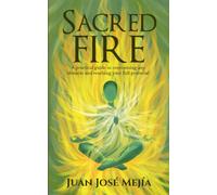 Juan José Mejía Sacred Fire (Tascabile)