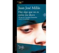Juan José Millá Hay algo que no es como me dicen / There Is Somethin (Tascabile)