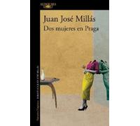 Juan José Millás Dos mujeres en Praga / Two Women in Prague (Tascabile)