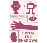 Juan José Millás From the Shadows (Tascabile)