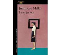 Juan José Millás La mujer loca / The Insane Woman (Tascabile)