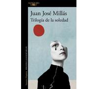 Juan José Millás Trilogía de la soledad / Trilogy of Solitude (Tascabile)