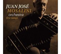Juan José Mosalini Orchestra Live Tango Album