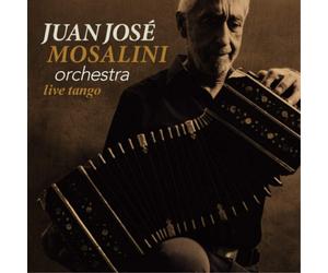 Juan José Mosalini Orchestra Live Tango Album