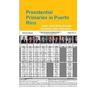 Juan Jose Nolla-Acosta Elizabeth Silen Presidential Primaries in Pu (Tascabile)