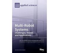 Juan Juan Jesús Multi-Robot Systems: Challenges, Trends and Applicat (Tascabile)