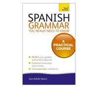 Juan Kattan-Iba Spanish Grammar You Really Need To Know: Teach Yours (Tascabile)