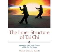 Juan Li Mantak Chia The Inner Structure of Tai Chi (Tascabile)