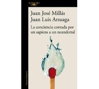 Juan Luis Arsua La conciencia contada por un sapiens a un neandertal (Tascabile)
