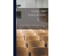 Juan Luis Vives Foster Watson Vives, On Education (Copertina rigida)