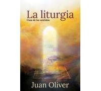 Juan M. C. Oliver La Liturgia (Tascabile)