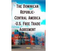 Juan M Gonzales Dominican Republic-Central America-U.S. Free Trade A (Tascabile)