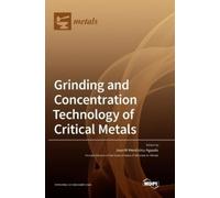 Juan M Men&eacut Grinding and Concentration Technology of Cr (Copertina rigida)