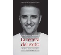Juan Manuel Bar La receta del éxito: 40 claves para convertirse en u (Tascabile)