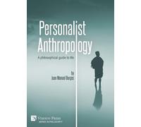 Juan Manuel Bur Personalist Anthropology: A philosophical gui (Copertina rigida)