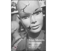 9788881585632 Juan Manuel Echavarría. Mouths of Ash-Bocas de Ce...ober 16 2005)