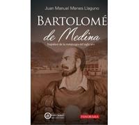Juan Manuel Menes Llaguno Fray Bartolomé de Medina (Tascabile)