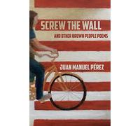 Juan Manuel Pérez Screw The Wall (Tascabile)