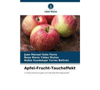 Juan Manuel Soto Parra Rosa María Yáñez Muñoz Nubia Apfel-Frucht-Ta (Tascabile)