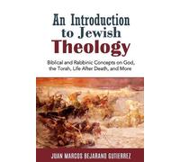Juan Marcos Bejarano Gutierrez An Introduction to Jewish Theology (Tascabile)