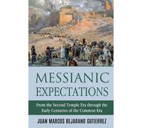 Juan Marcos Bejarano Gutierrez Messianic Expectations (Tascabile)