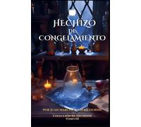 Juan Marcos Romero Fiorini Hechizo de Congelamiento (Tascabile)