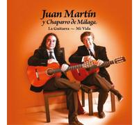 MartÝN, Juan & Chaparro De Malaga - La Guitarra-Mi Vida