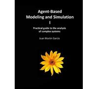 Juan Martin Garcia Agent-Based Modeling and Simulation I (Tascabile)