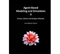 Juan Martin Garcia Agent-Based Modeling and Simulation II (Tascabile)