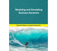 Juan Martín García Modeling and Simulating Business Dynamics (Tascabile)