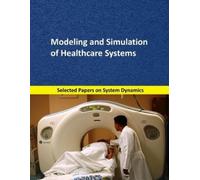 Juan Martín García Modeling and Simulation of Healthcare Systems (Tascabile)