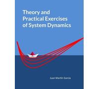 Juan Martín García Theory and Practical Exercises of System Dynamics (Tascabile)