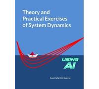 Juan Martín García Theory and Practical Exercises of System Dynamics (Tascabile)