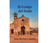 Juan Martínez Asensio El Cortijo del Fraile (Tascabile)